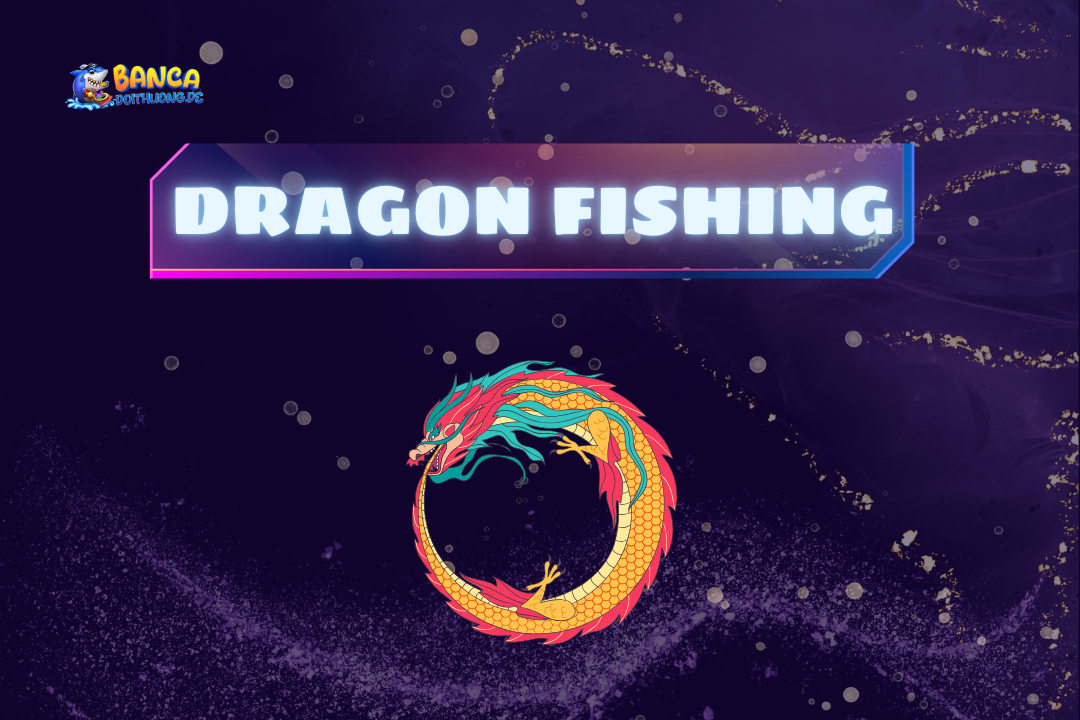 dragon fishing