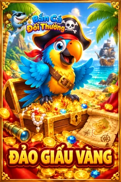 Đảo Giấu Vàng - game bắn cá đổi thưởng